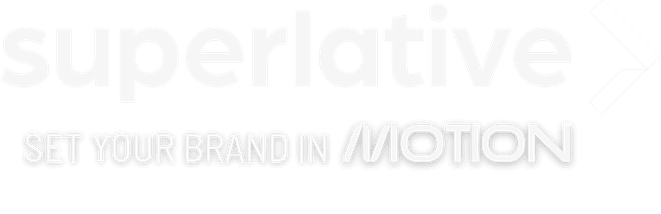 Superlative — Set your brand in motion